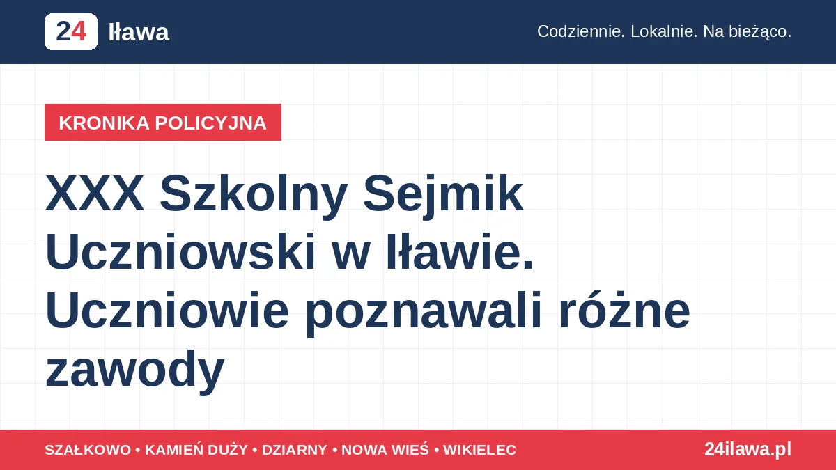 Ilustracja materiału: XXX Szkolny Sejmik Uczniowski w Iławie. Uczniowie poznawali różne zawody